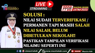 LIVE : Solusi Nilai Rapor Sudah Terverifikasi TAPI MASIH SALAH! Pembetulan Nilai! PPDB Jatim 2023