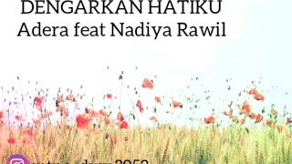Download lagu Dengar Hatiku - Adera feat Nadiya Rawil (lirik)