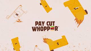 Pay Cut Whopper | Burger King