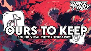 Dj Ours To Keep Slow  Song Maman Fvndy Viral Tiktok Terbaru 2026