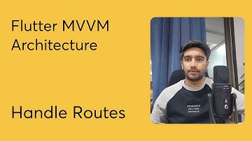 Part - 6 Named Routes  - Flutter MVVM Architecture With Rest APIs Using Provider Tutorials