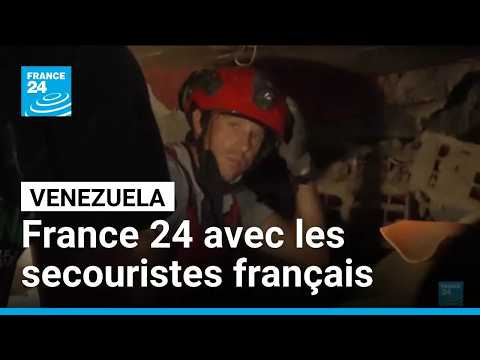 Venezuela : reportage France 24 avec les secouristes français • FRANCE 24
