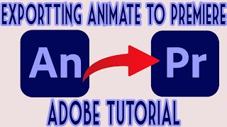 Adobe Animate Tutorial | Exporting to Premiere Pro | QUICK AND SIMPLE