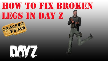 DAYz broken leg fix!!! "GLITCH"