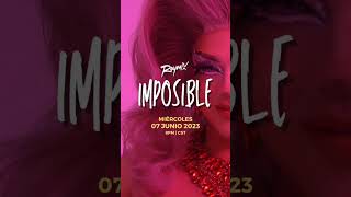 "IMPOSIBLE" ESTRENO