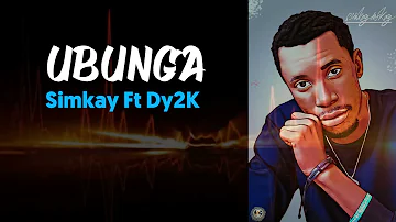 Simkay ft Dy2K__UBUNGA