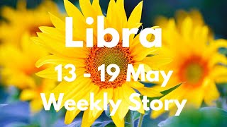 ♎ Libra ~ Sudden Blessing Lands In Your Lap! 13  19 May