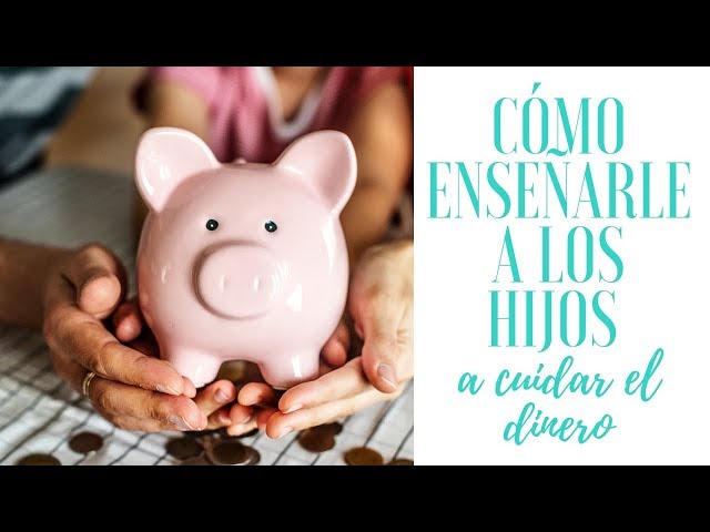 Cómo hablar del dinero con los hijos |  HispanaGlo...