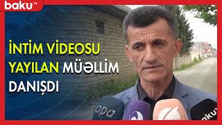 İntim Videosu Yayılan Müəllim Baku Tv -Yə Danışdı