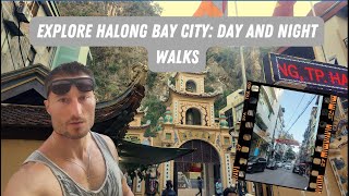 Halong Bay City Vietnam: Day and night exploring of the city