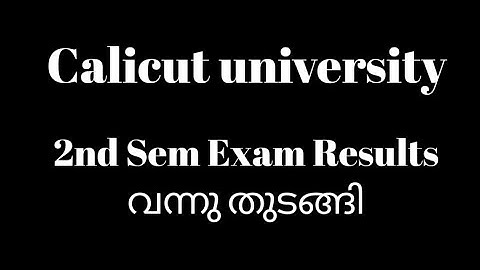 Calicut university, 2nd Sem Exam Results published, Latest, New update, Important
