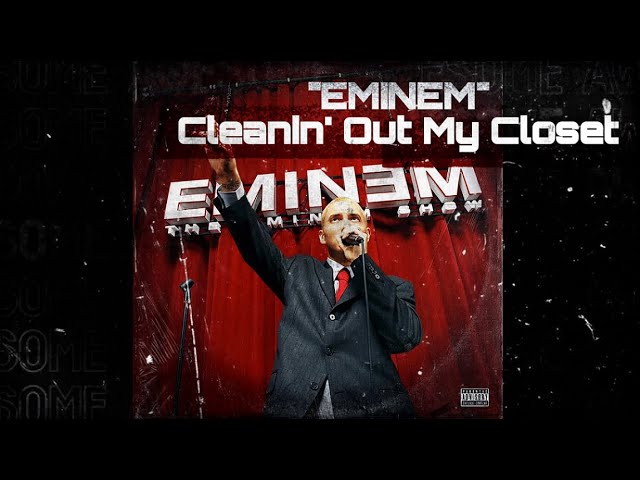 Eminem - Cleanin' Out My Closet (Lyrics)