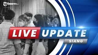 🔴 TRIBUNNEWS LIVE UPDATE SIANG: SELASA 7 JUNI 2022