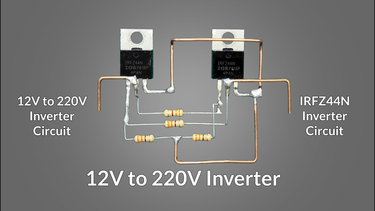 How to Make 12V DC to 220V AC Inverter Circuit | DIY 12V DC to 220V AC ...