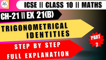 Trigonometric Identities ICSE class 10 🔥| ICSE Trigonometry class 10 | Ex 21B | PART  2 |#maths