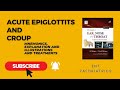 Acute epiglottitis and croup with mnemonic #ent #earnosethroat #paediatric #croup #epiglottitis