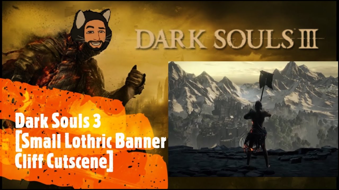 Dark Souls 3 [Small Lothric Banner Cliff Cutscene]