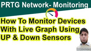 How To Monitor Devices With Live Graph Using UP & Down Sensors in PRTG | PRTG