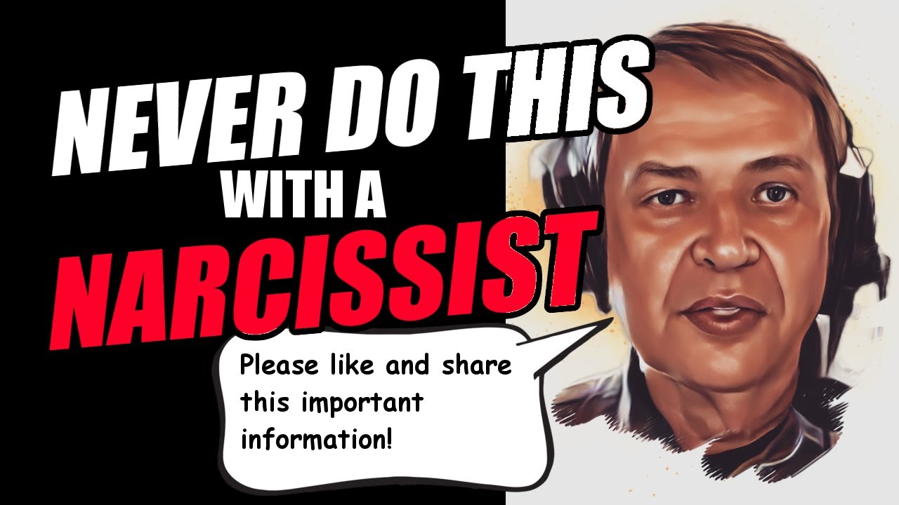 NEVER DO these 13 things with your narcissist - YouTube