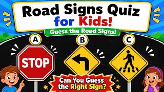 Road Signs Quiz for Kids | Guess the Road Signs