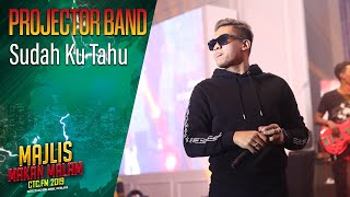 Projector Band - Sudah Ku Tahu | Majlis Makan Malam CTC FM 2019