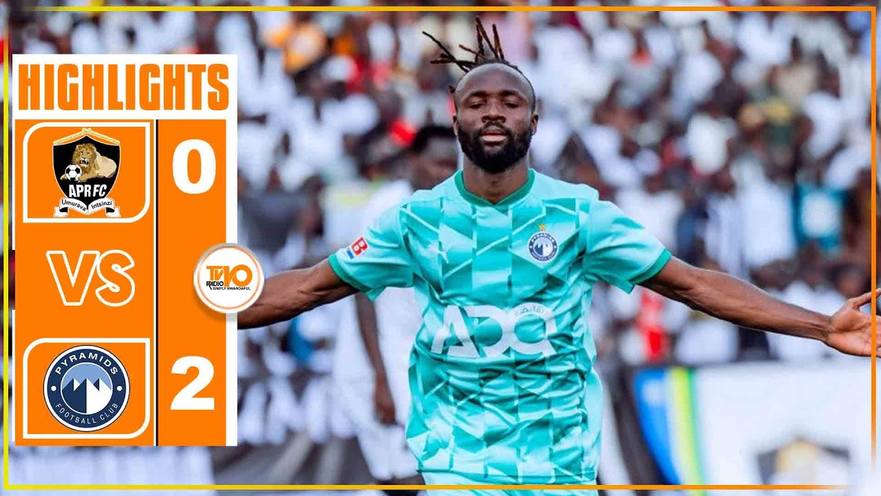 APR FC 0-2 PYRAMIDS FC || CAF CHAMPIONS LEAGUE HIGHLIGHT - YouTube