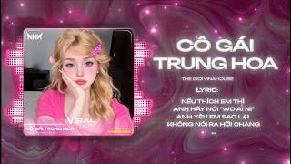 Cô Gái Trung Hoa VER HOT TIKTOK  - LƯƠNG BÍCH HỮU | Bản Vinahouse Hot Trend TikTok 2026 Cực Cuốn