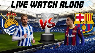 Real Sociedad Vs. Barcelona LIVE WATCH ALONG Real Sociedad Vs. Barcelona LIVE WATCH ALONG