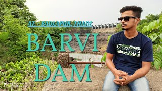 BARVI DAM - A best weekend getaway near Mumbai full information