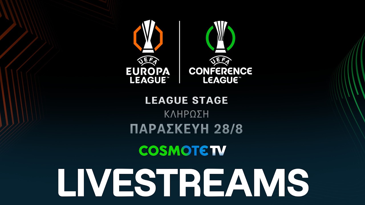 Κλήρωση League Phase UEFA Europa League & Conference League 2026-2027 | COSMOTE TV