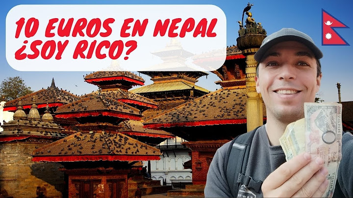 QUÉ HACER EN NEPAL CON DIEZ EUROS - ¿SOY RICO? 🇳🇵