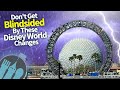 Don’t Get Blindsided by These Disney World Changes