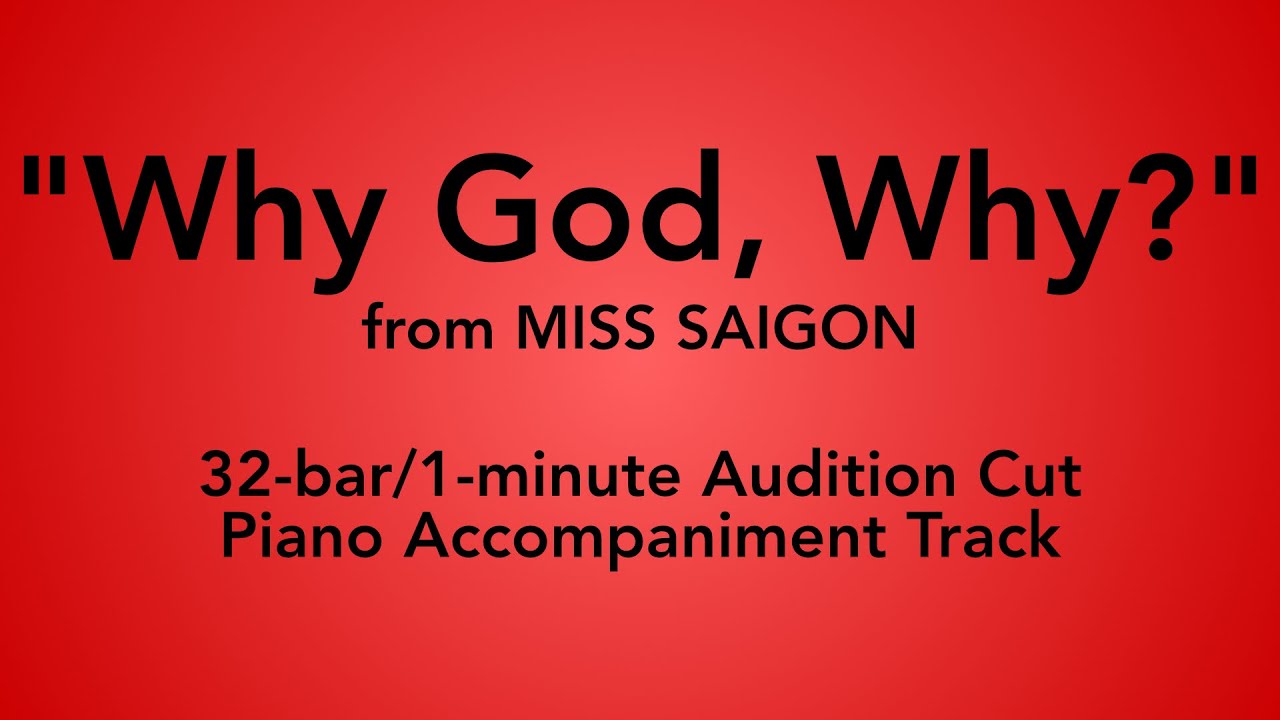"Why God, Why?" from Miss Saigon - 32-bar/1-minute Audition Cut Piano Accompaniment