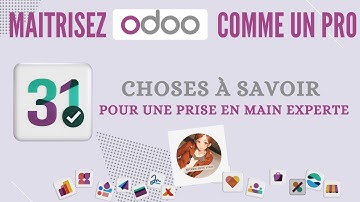 Maitrisez Odoo comme un PRO ! 31 choses à savoir pour une prise en main expert 💪