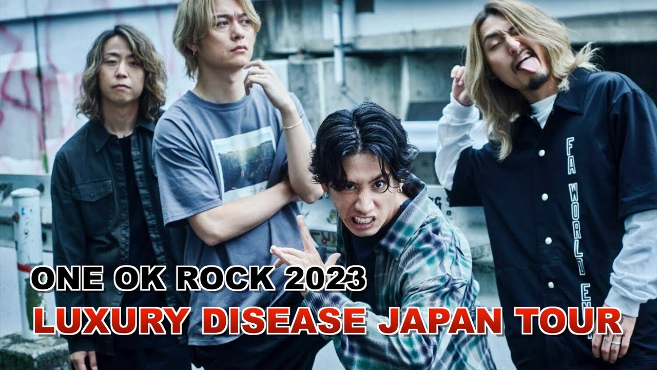 ONE OK ROCK】「LUXURY DISEASE JAPAN TOUR 2023」開催決定！ - YouTube