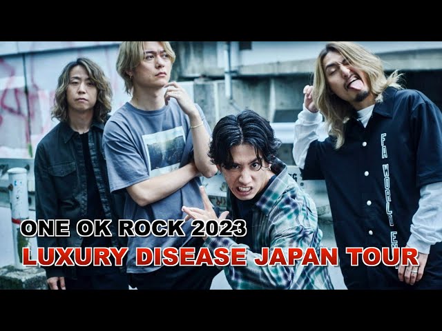ONE OK ROCK】「LUXURY DISEASE JAPAN TOUR 2023」開催決定！ - YouTube