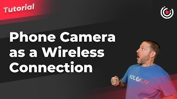 How to Use Your Phone Camera as a Wireless Video Source