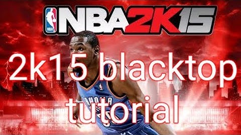 How to play 2k15 BlackTop with a created player