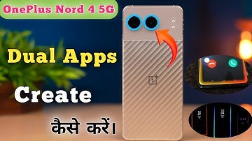 Oneplus Nord 4 Mein Clone App Kaise Create Kare , How To Create Dual App Setting In Oneplus Nord 4,