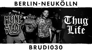 BRUDI030 - Thug Life - Meine Stadt &quot;Berlin - Neukölln&quot; - Ultraviolet (prod.Goldfinger Beatz)