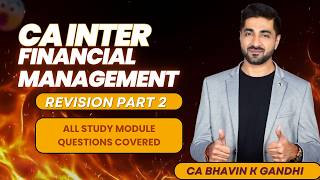 CA Inter FM May & Sept 2026 | Complete Study Module Revision| Concept + All Questions Solved Part 2