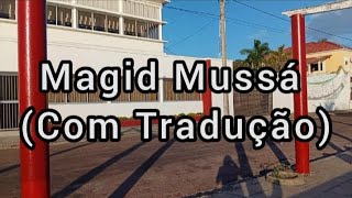 Magid Mussá - Ussiwana | Música Oficial com Tradução em português 