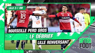 Lille 2-1 OM : Marseille a perdu gros, le débrief complet de L'After