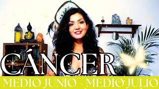 CÁNCER MEDIO JUNIO - MEDIO JULIO 2026 (GENERAL)