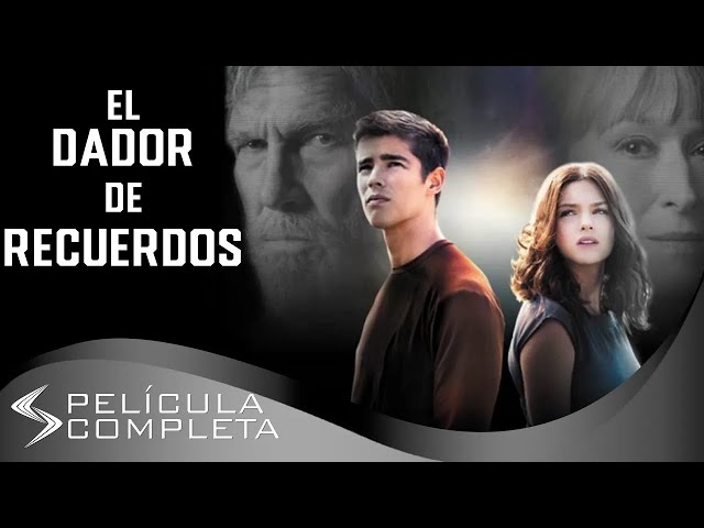 El Dador de Recuerdos (2014) · Películas En Español