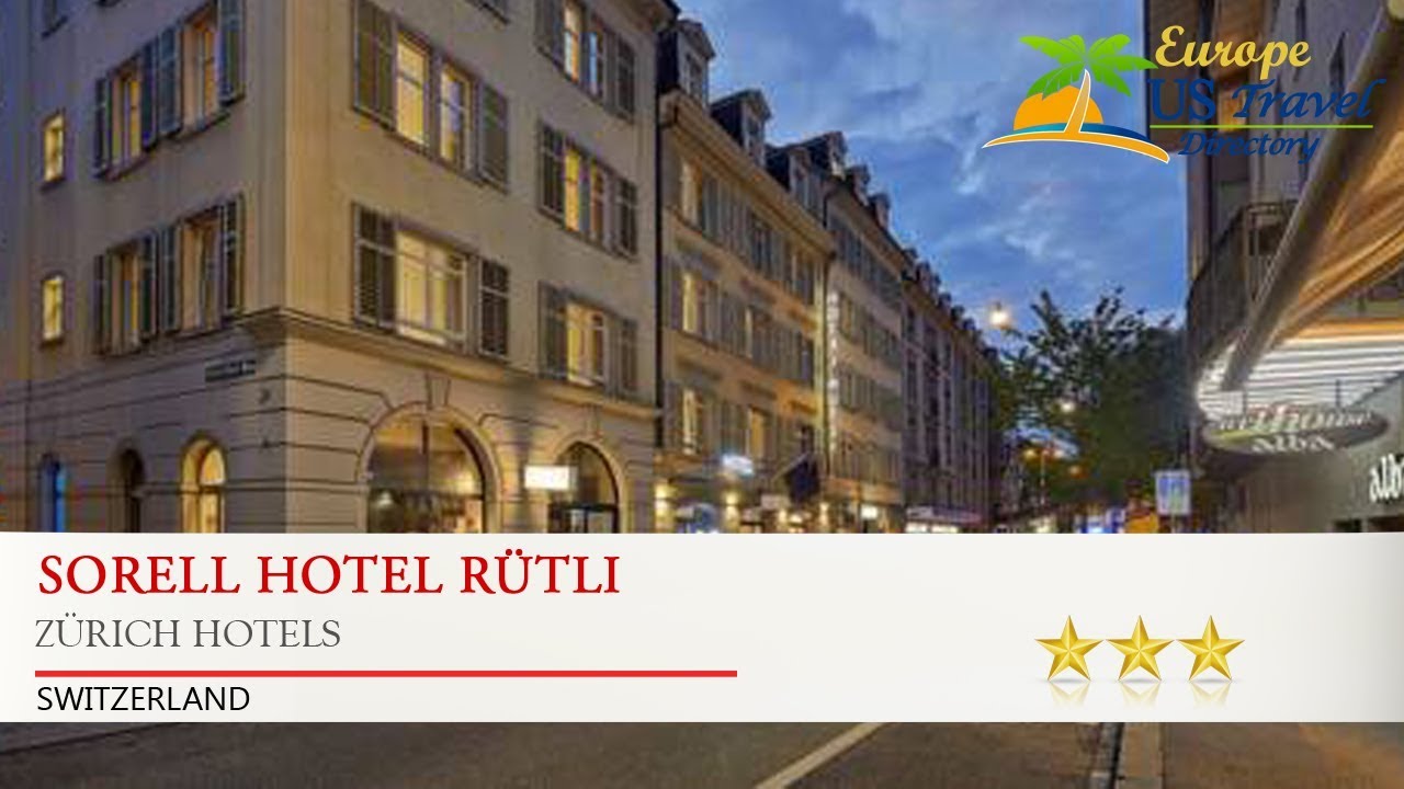 Sorell Hotel Rütli - Zürich Hotels, Switzerland - YouTube