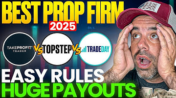 TradeDay vs Topstep vs Take Profit Trader Best Prop Firm 2025