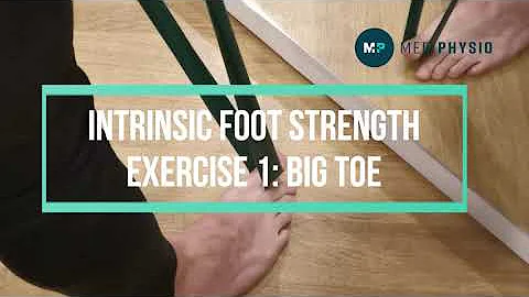 Intrinsic foot strength series:  Exercise 1 big toe