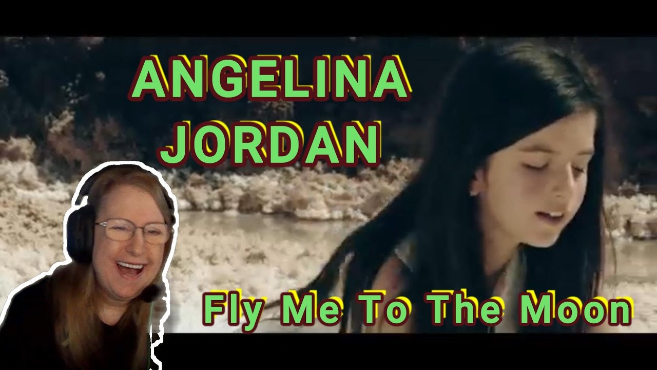 ANGELINA JORDAN - Fly Me To The Moon (Reaction)