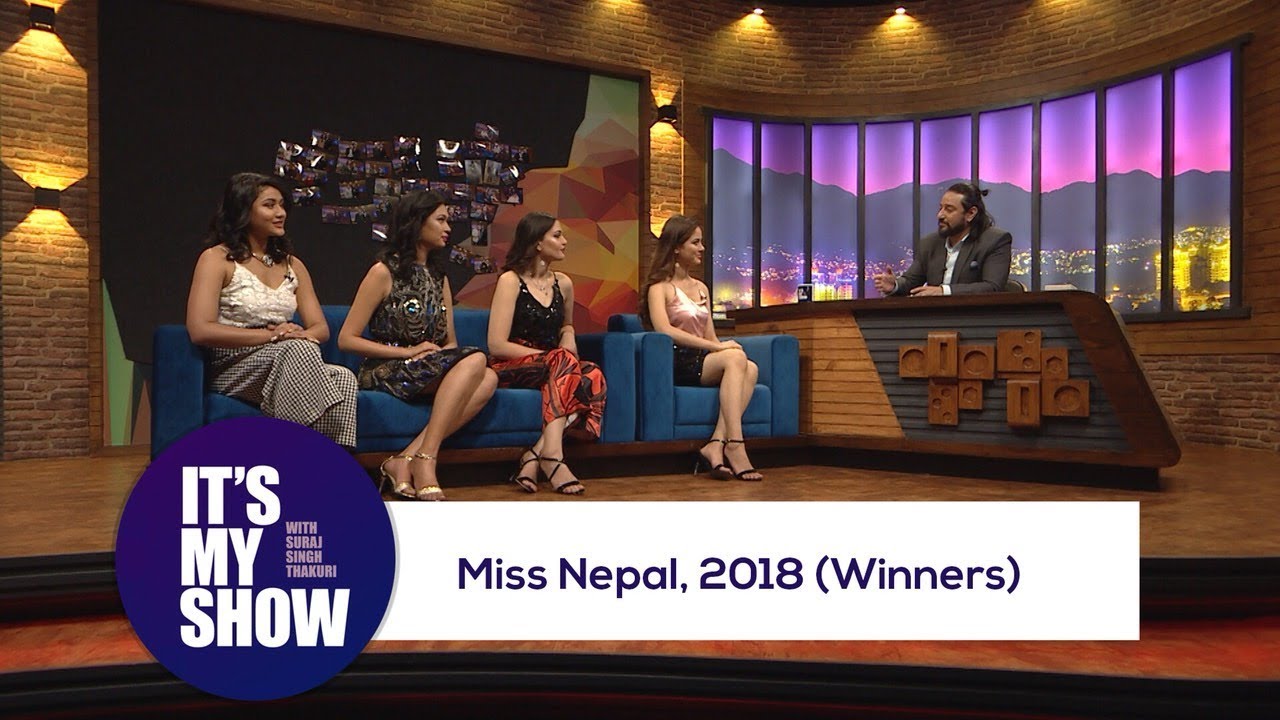 Miss Nepal 2018 Winners Its My Show With Suraj Singh Thakuri